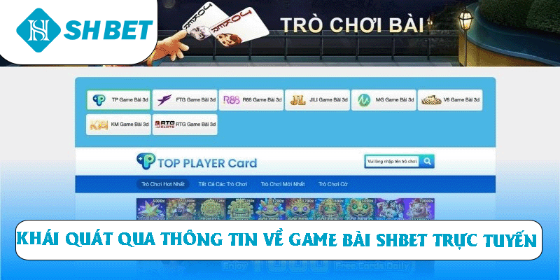Khái quát qua thông tin về game bài SHBET trực tuyến
